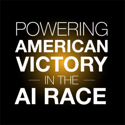 POWERING AMERICAN VICTORY IN THE AI RACE